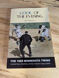 Cool of the Evening: The 1965 Minnesota Twins by Jim Theiman *Autograph Signed*